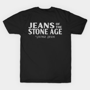 Jeans of the Stone Age T-Shirt